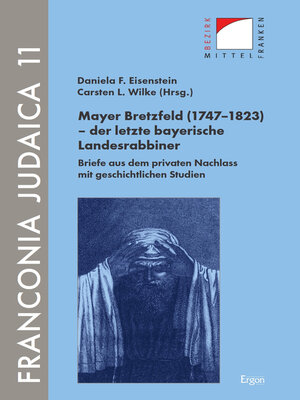 cover image of Mayer Bretzfeld (1747–1823) – der letzte bayerische Landesrabbiner